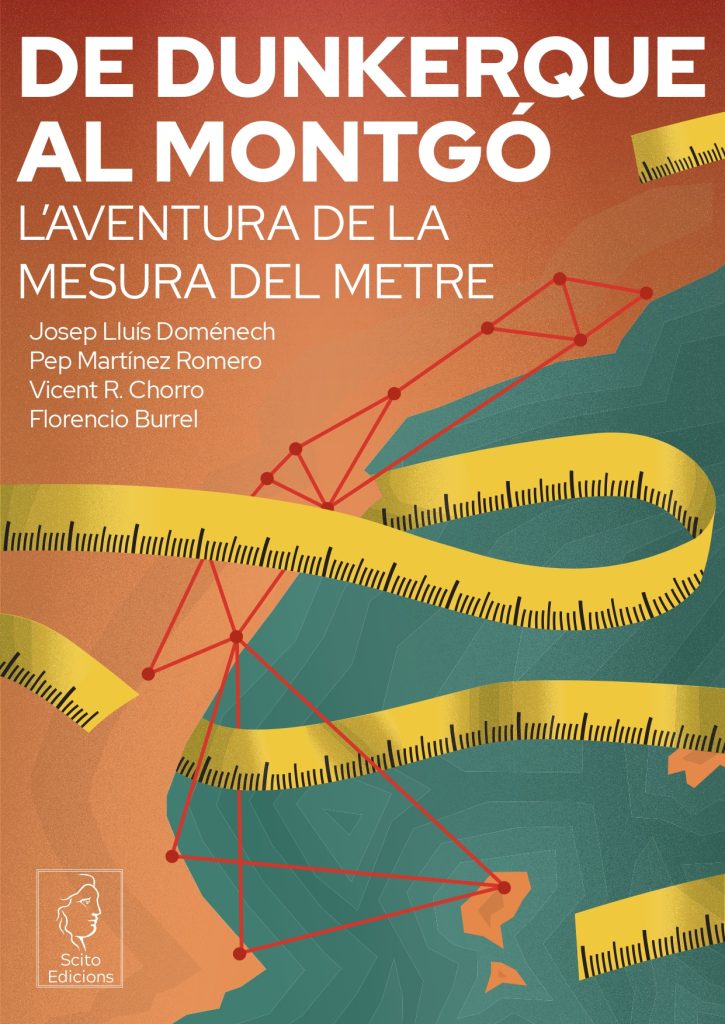 De Dunkerque al Montgó: L'aventura de la mesura del metre